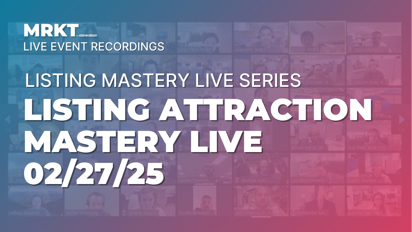Listing Attraction Mastery Live Session Recording from 2/27/25