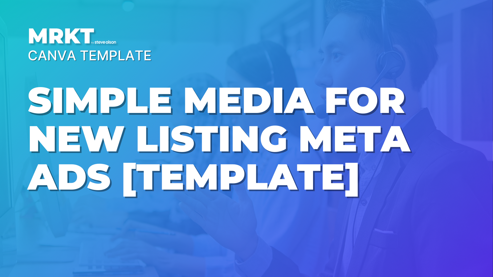CANVA: How to create simple non-property media to use for new listing meta ads [Template Included]