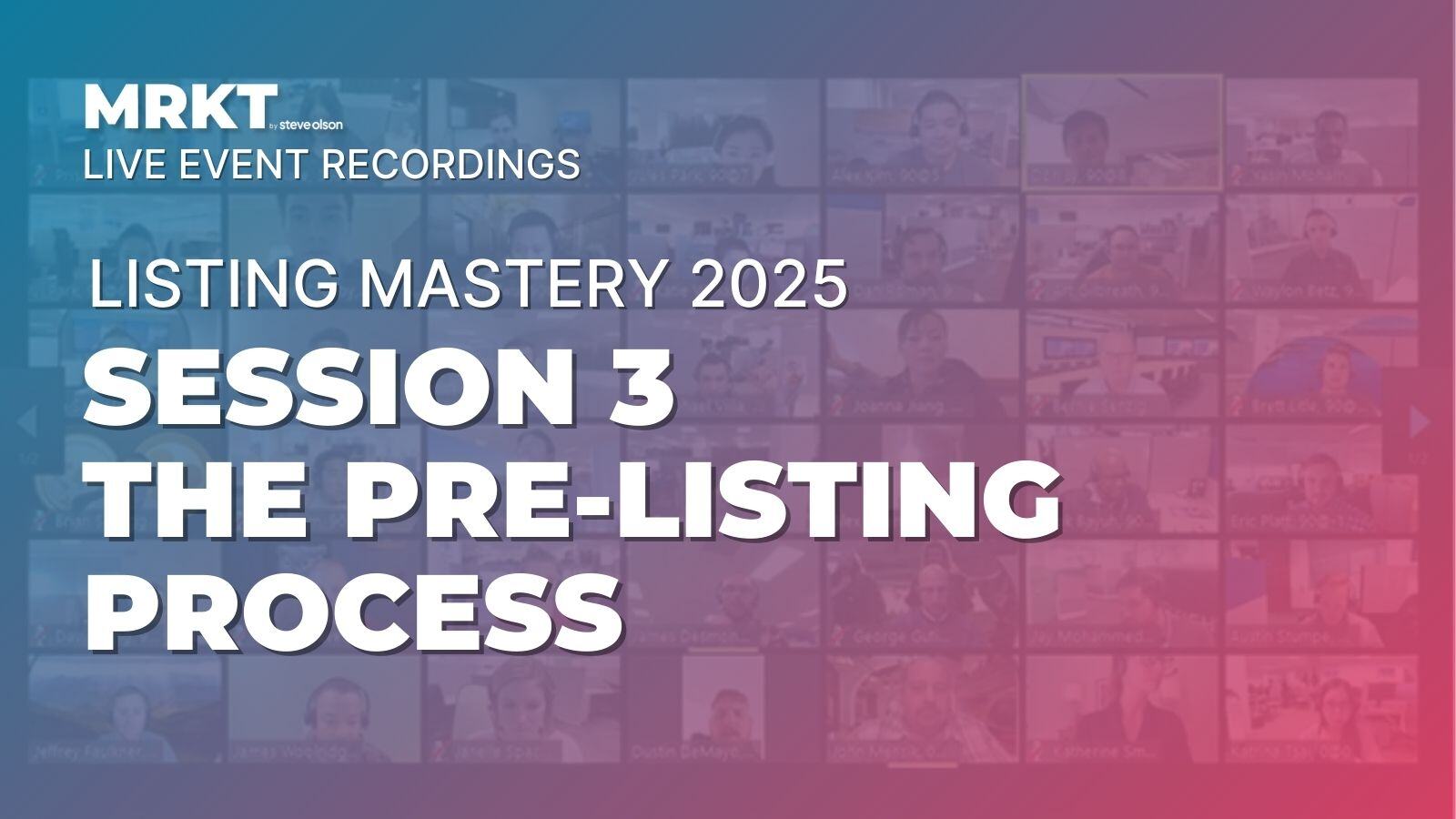 [Event Recording] Listing Mastery Live: Session 3 - The Pre-listing Process